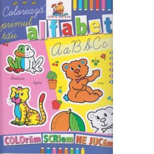 Coloreaza primul tau alfabet. Carte colorat