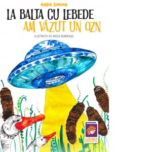 La balta cu lebede am vazut un OZN