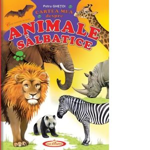 Cartea mea despre animale salbatice