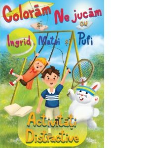 Coloram si ne jucam cu Ingrid, Matei si Pufi. Activitati distractive