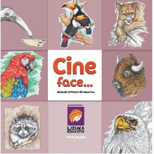 Cine face...? Animale si pasari din America