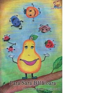 Para Sara Balaioara. Poveste pentru copii de 3-5 ani