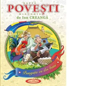 Sapte povesti minunate de Ion Creanga. Volumul 1