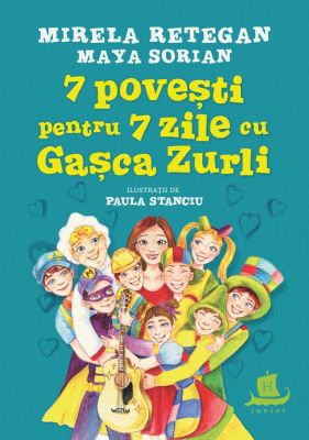 7 povești pentru 7 zile cu Gașca Zurli