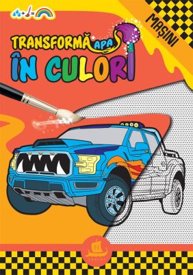 Transformă apa în culori. Mașini