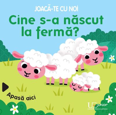 Joaca-te cu noi. Cine s-a nascut la ferma? (Quarto)