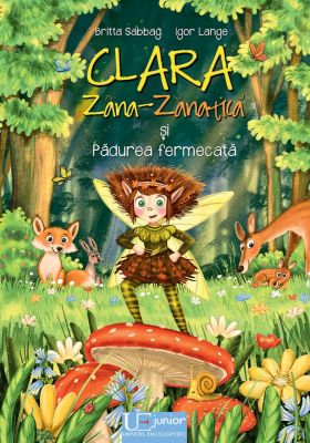 Clara Zana-Zanatica si Padurea fermecata