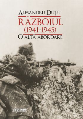 Razboiul (1941-1945). O alta abordare