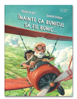 Inainte ca bunicul sa fie bunic...