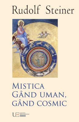 Mistica. Gand uman, gand cosmic