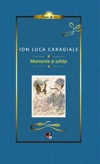 MOMENTE SI SCHITE - LUX (ED NOUA)
