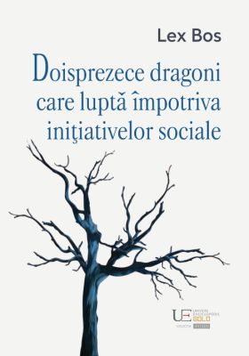 Doisprezece dragoni care lupta impotriva initiativelor sociale