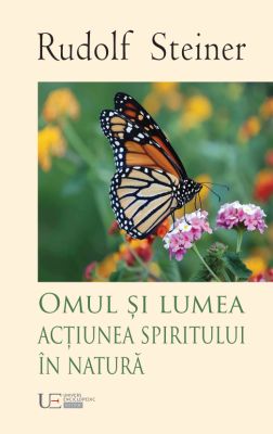 Omul si lumea. Actiunea spiritului in natura