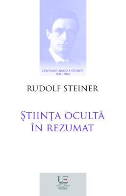 Stiinta oculta in rezumat (Centenar Rudolf Steiner)