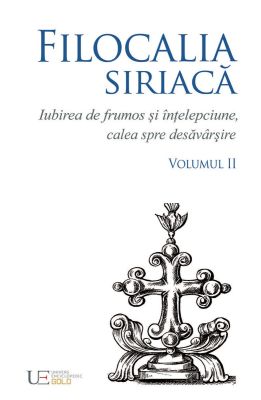 Filocalia Siriaca. Volumul II