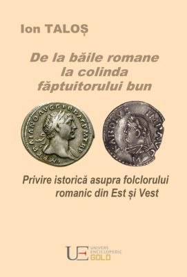 De la baile romane la colinda faptuitorului bun