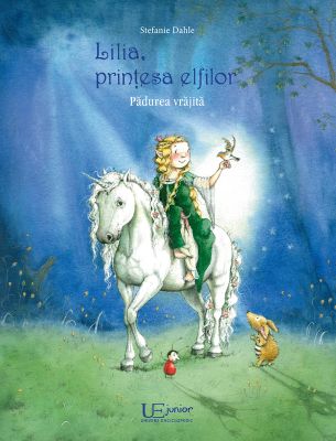 Lilia, printesa elfilor. Padurea vrajita