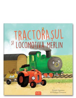 Tractorasul si locomotiva Merlin