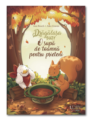Dragalasa Suzy. O supa de toamna pentru prieteni