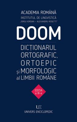 DOOM3 - Dictionarul Ortografic, Ortoepic si Morfologic al Limbii Romane