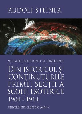 Din istoricul si continuturile primei sectii a scolii esoterice 1904 - 1914