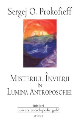 Misteriul Invierii in Lumina Antroposofiei