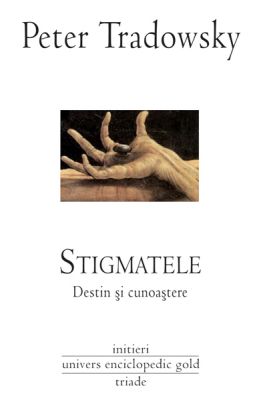 Stigmatele – Destin si cunoastere