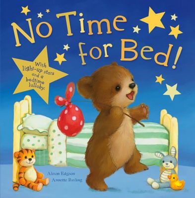 No Time For Bed!