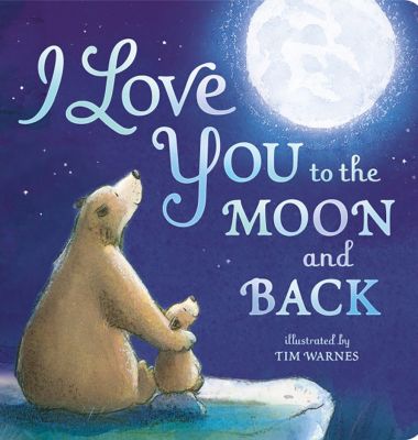 I Love You To The Moon And Back