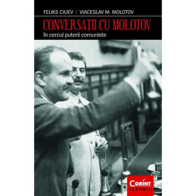 Conversatii cu Molotov - In cercul puterii comuniste
