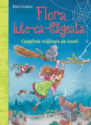 Flora Iute-ca-Sageata. Cumplitele vrăjitoare ale vremii.