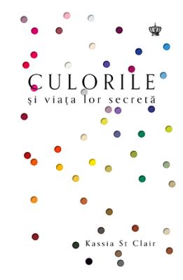 Culorile Si Viata Lor Secreta