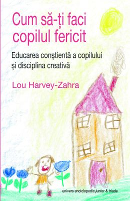 Cum sa-ti faci copilul fericit