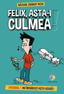 FELIX, ASTA-I CULMEA! EPISODUL 1 NU INCERCATI ASTA ACASA! 