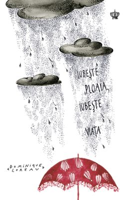 Iubeste Ploaia, Iubeste Viata
