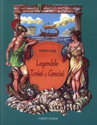 LEGENDELE TROIEI SI GRECIEI 