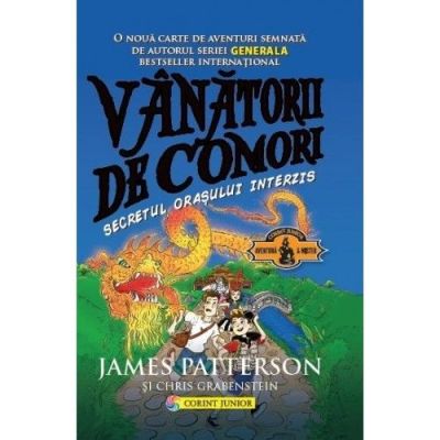 VANATORII DE COMORI VOL. 3 SECRETUL ORASULUI INTERZIS
