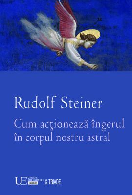 Cum actioneaza ingerul in corpul nostru astral
