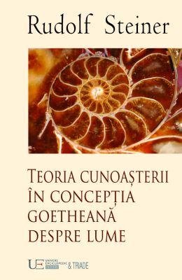 Teoria Cunoasterii in conceptia goetheana despre lume
