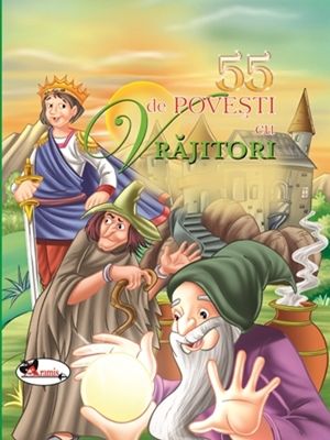 55 de povesti  cu  VRAJITORI