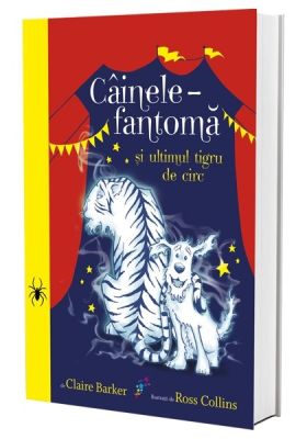 Câinele-fantomă și ultimul tigru de circ – volumul 2