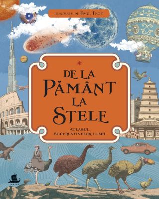 De la pamant la stele.Atlasul superlativelor lum