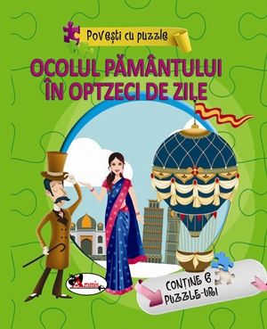 Povesti si puzzle-Ocolul pamantului in 80 de zile