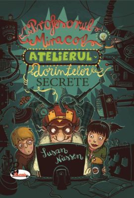 Profesorul Miracol - Atelierul dorintelor secrete 