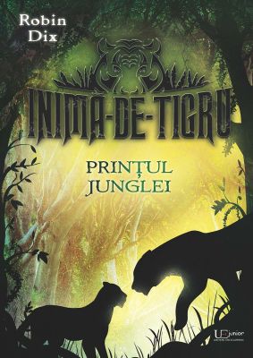 Inima-de-tigru. Printul junglei