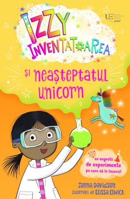 Izzy inventatoarea si neasteptatul unicorn (Usborne)