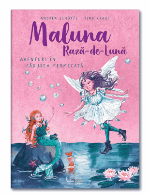Maluna Raza de Luna - Aventuri in Padurea Fermecata