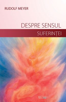 Despre sensul suferintei si despre dezvoltarea vietii launtrice