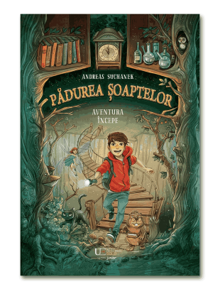 Pădurea Şoaptelor. Aventura începe (vol. 1)