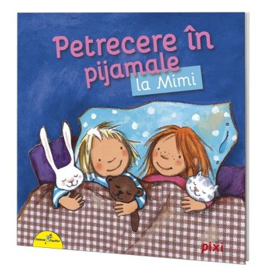 Petrecere în pijamale la Mimi